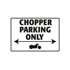Parkschild CHOPPER PARKING ONLY (Grösse: 205x290mm)