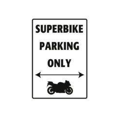 Parkschild SUPERBIKE PARKING ONLY (Grösse: 205x290mm)
