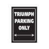 Parkschild TRIUMPH PARKING ONLY (Grösse: 205x290mm)